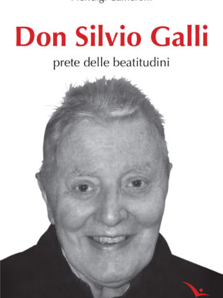 Copertina del libro «Don Silvio Galli. Prete delle Beatitudini»
